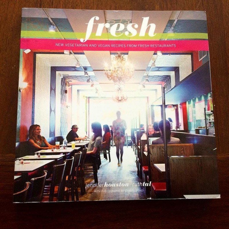 Fresh: New Vegetarian and Vegan Recipes from the Award-winning Fresh Restaurants by Jennifer Houston and Ruth Tal